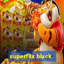 superflix black